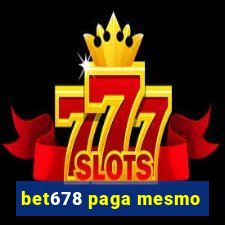 bet678 paga mesmo